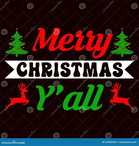 Merry Christmas Y All Merry Christmas Shirts Print Template Stock