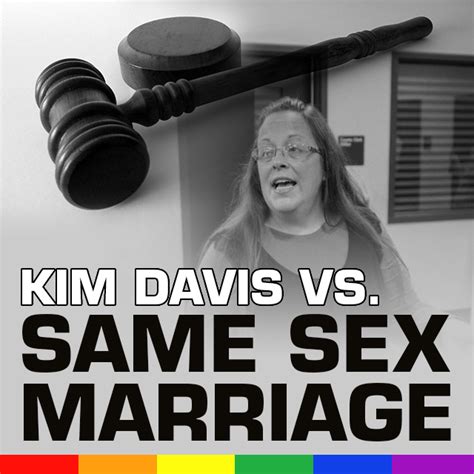 Kim Davis Vs Same Sex Marriage All Male Blog