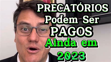 PrecatÓrios Podem Ser Pagos Ainda Em 2023 Veja O Vídeo