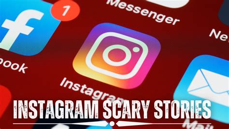 Instagram Scary Stories Guaranteed To Make You Stop Using Your Phone