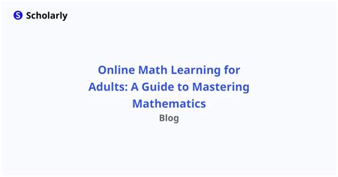 Online Math Learning for Adults: A Guide to Mastering Mathematics