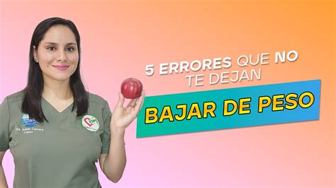 5 Errores Que No Te Dejan Bajar De Peso YouTube