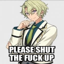 Meme Personalizado Please Shut The Fuck Up