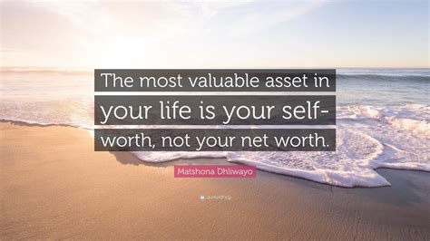 Matshona Dhliwayo Quote: “The most valuable asset in your life is your