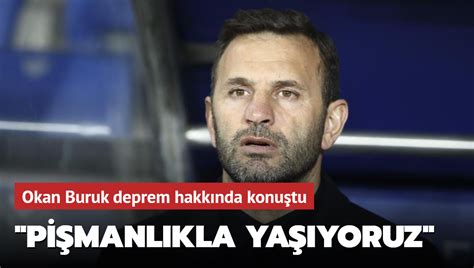 Okan Buruk Pişmanlıkla yaşıyoruz