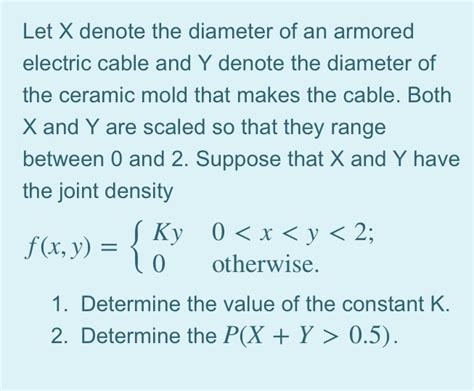 Solved Let X Denote The Diameter Of An Armored Electric Chegg