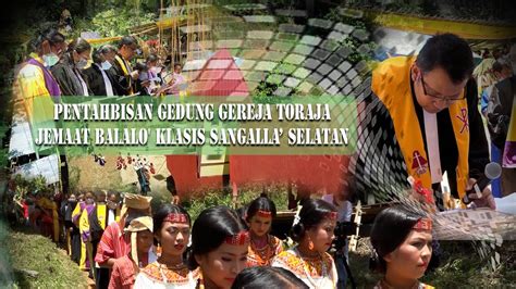 Pentahbisan Gedung Gereja Toraja Jemaat Balalo Part Youtube