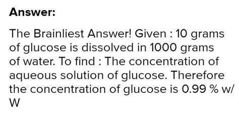 Calculate The Concentration Of Aqueous Solution Of Glucose Obtained By