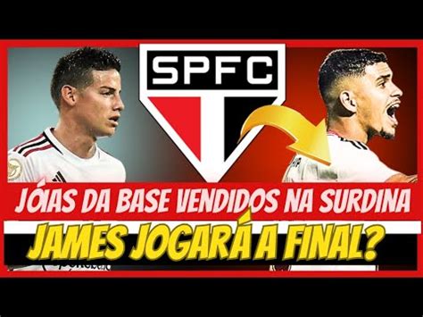 De Agora No Spfc Jogadores Vendidos E O James Vai Jogar A Supercopa