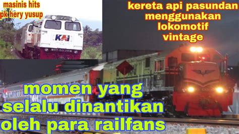 Kali Ini Lokomotif Vintage Membawa Kereta Api Pasundan Sapaan Dari