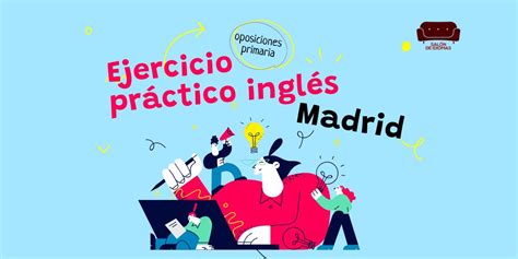 Oposiciones inglés primaria Madrid ejercicio practico de inglés