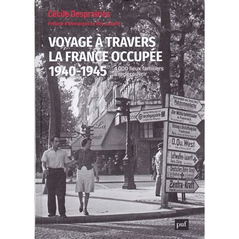 Voyage Travers La France Occup E Lieux Familiers