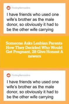 Someone Asks Lesbian Parents How They Decided Who Would Get Pregnant 28 Give Honest Answers