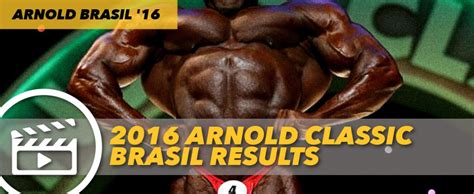 2016 Arnold Classic Brasil Results Generation Iron