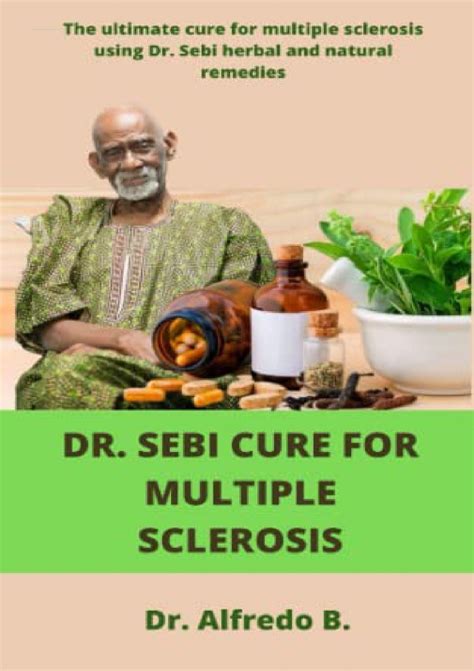 Dr Sebi Cure For Multiple Sclerosis The Ultimate Cure For Multiple Sclerosis Using Dr Sebi