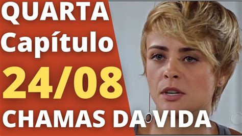 CHAMAS DA VIDA Capítulo 24 08 QUARTA Resumo da novela Chamas da