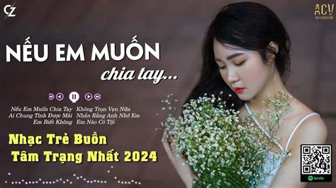 Ng I N I Y U Anh L M Chi N U Em Mu N Chia Tay Em Bi T Kh Ng Nh C Tr Bu N Hot Tiktok Vi T