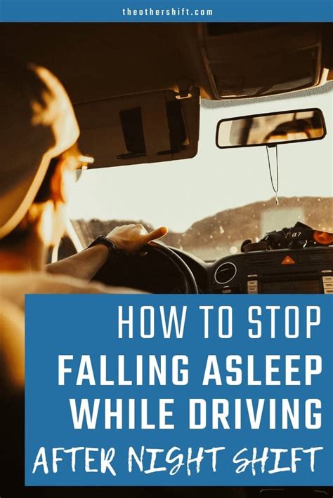 How To Stop Falling Asleep While Driving After Night Shift The Other