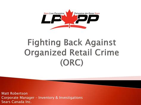PPT - Fighting Back Against Organized Retail Crime (ORC) PowerPoint