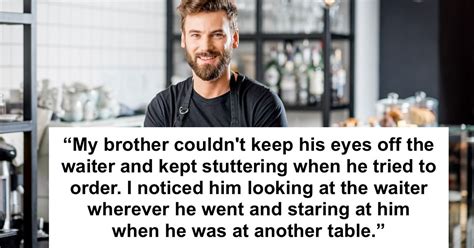 Aita For Asking My Brother If He Was Gay After I Saw Him Blush At A Male Waiter Someecards Aita