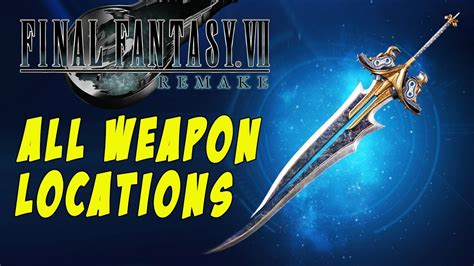 Final Fantasy 7 Remake All Weapon Locations Youtube