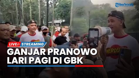 LIVE Lari Pagi Di GBK Ganjar Pranowo Disambut Antusias Warga Dan