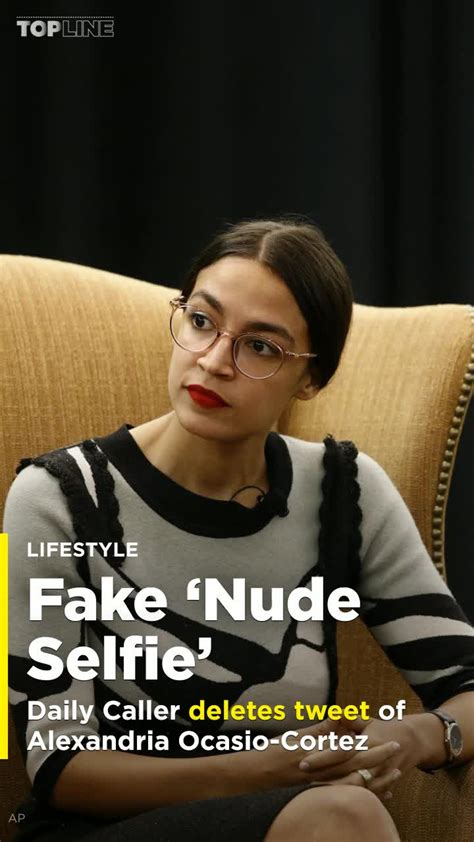 Fake Nude Selfie Of Alexandria Ocasio Cortez Deleted