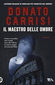 Il Maestro Delle Ombre La Trilogia Di Marcus Carrisi Donato Amazon