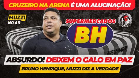 MUZZI NO AR CRUZEIRO NA ARENA O QUE PENSA O GALO BRUNO HENRIQUE