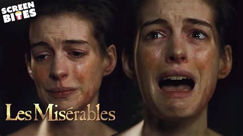 I Dreamed A Dream By Anne Hathaway Les Mis Rables Screen Bites