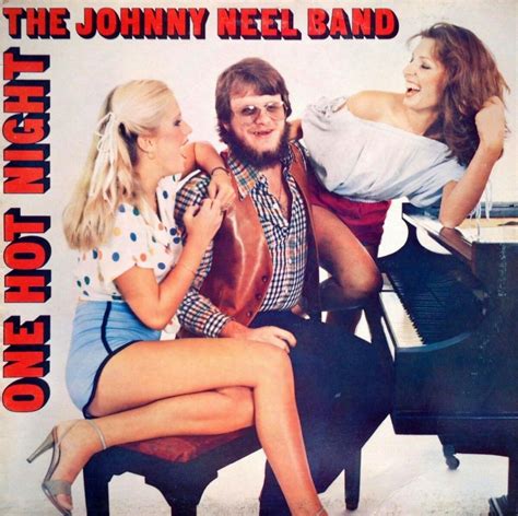 One Hot Night By The Johnny Neel Band Album Reviews Ratings