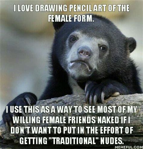 It S About 30 About My Love For Art And 70 About Naked Friends 9GAG