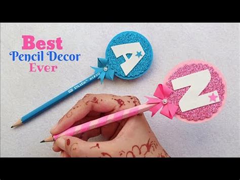 DIY Alphabet Pencil Toppers How To Decorate Pencil Pencil