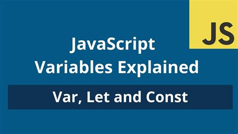 Javascript Variables Explained Var Let And Const