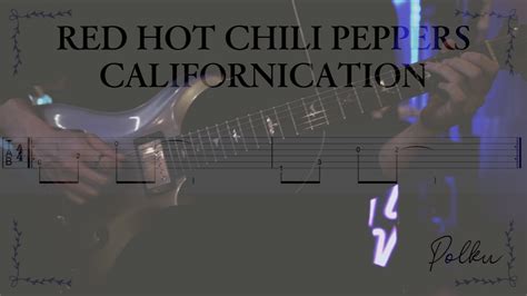 Red Hot Chili Peppers Californicationのカッコいいギターアルペジオを弾いてみよう TAB譜動画あり 八王子ギター教室本格録音スタジオで