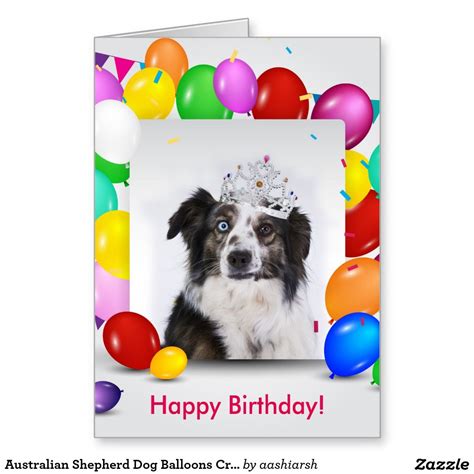 Australian Shepherd Dog Balloons Crown Birthday Card In