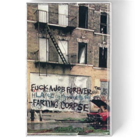 Farting Corpse Fuck A Job Forever Mc Acid Redux Productions