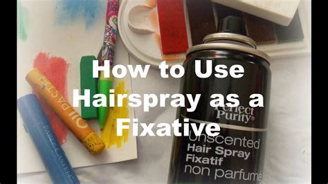 How To Use Hairspray As A Fixative Applying Spray Fixative How To