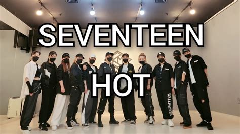 SEVENTEEN 세븐틴 HOT 핫 절안무 COVER DANCE 오전 시 방송댄스반 핫 세븐틴 hot seventeen 커버 dance YouTube