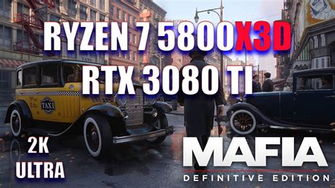 Mafia Definitive Edition Ryzen X D Rtx Ti Ultra K