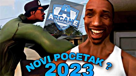 Samp 2023 Novi Početak Arcane Communuty Youtube