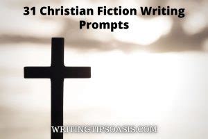 31 Christian Fiction Writing Prompts - Writing Tips Oasis