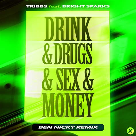 Drink Drugs Sex Money Ben Nicky Remix