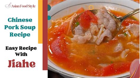 Chinese Pork Soup Recipe Sweet And Sour Soup With Tomato And Mushrooms