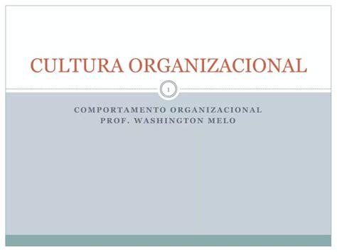 Ppt Cultura Organizacional Powerpoint Presentation Free Download