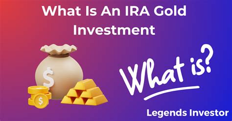 What Is An Ira Gold Investment