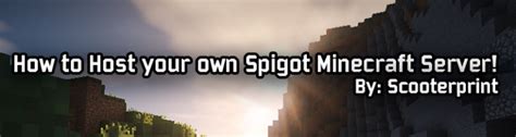 How to setup a Spigot Minecraft Server!