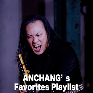 ANCHANGs Favorites Playlist Playlist By SEX MACHINEGUNS Spotify