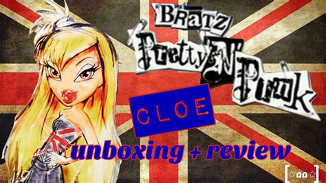 Bratz Pretty N Punk Repro Cloe Unboxing Review YouTube