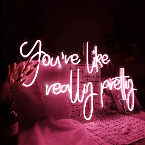 You Re Like Really Pretty Neon Sign Custom Neon Sign Led Neon Light For